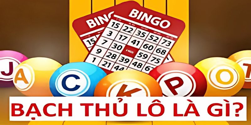 Bạch Thủ Lô Là Gì? Cách Tính Lô Đơn Giản Cho Người Mới