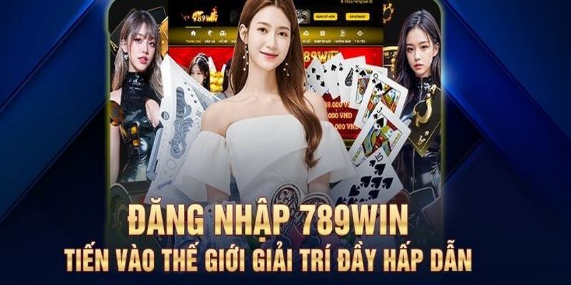 Cách đăng nhập 789WIN giải trí thả ga không lo bị chặn link