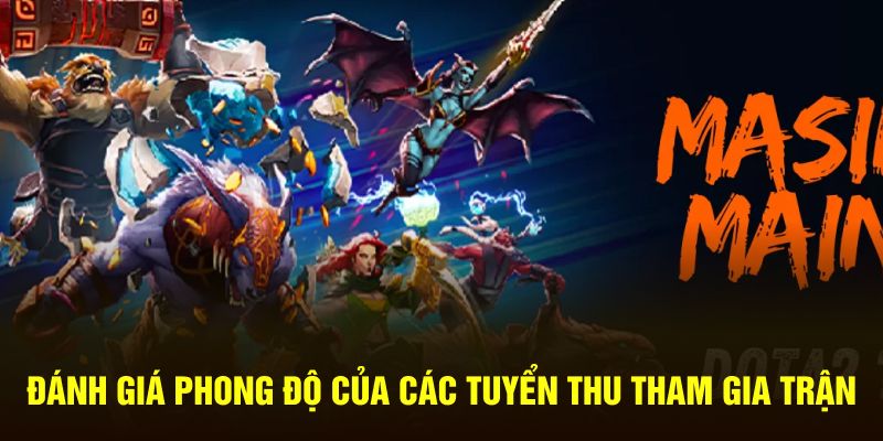 Đánh giá phong độ của các tuyển thủ tham gia trận 