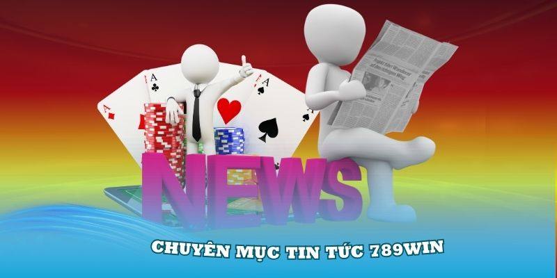 Tổng quan về chuyên mục tin tức tại cổng game