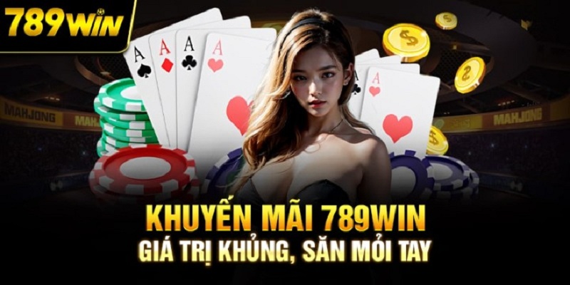 Vô số các khuyến mãi 789Win thường xuyên cung ứng đến khách hàng